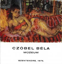  Czóbel Béla - Czóbel Béla Múzeum Szentendre, 1975. kiállítási katalógusa