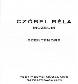  Czóbel, Béla - Czóbel Béla Múzeum Szentendre, 1975. Exhibition Catalogue