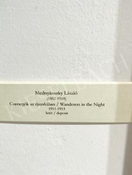  Mednyánszky László - Csavargók az éjszakában, 1911-1913; olaj, vászon; Jelzés nélkül; Fotó: Kieselbach Tamás