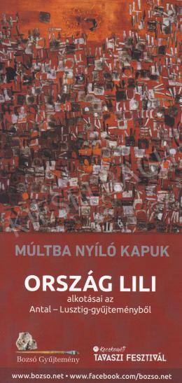 Ország, Lili - Woks of Ország Lili, from the Antal-Lustig Collection, Gates opened to the past