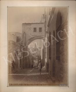 Ismeretlen fotós - Via Dolorosa (Jeruzsálem) (1880-as évek)