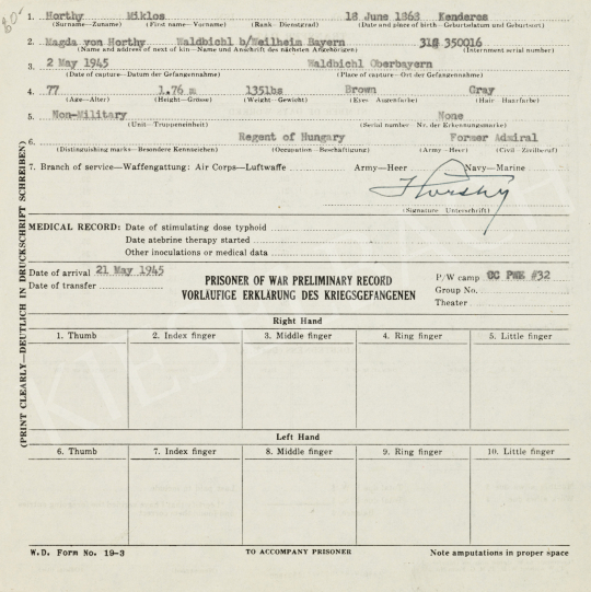  Horthy the POW (American Prisoner of War Preliminary Record of Miklós Horthy, May 2., 1945 - Horthy the POW (American Prisoner of War Preliminary Record of Miklós Horthy, May 2., 1945 | 73rd Winter Auction auction / 231 Lot